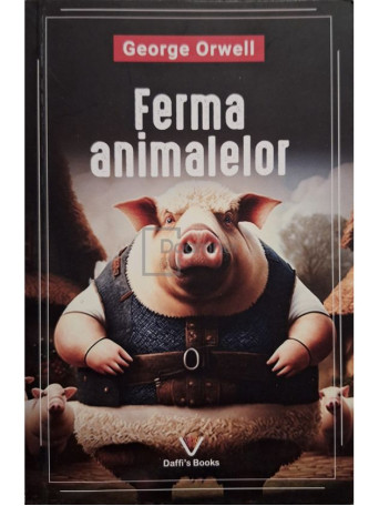 George Orwell - Ferma animalelor - 2023 - Brosata