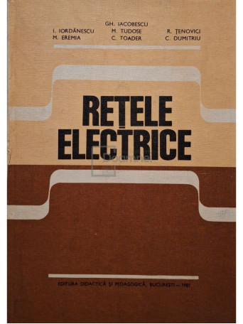 Gheorghe Iacobescu - Retele electrice - 1981 - Cartonata