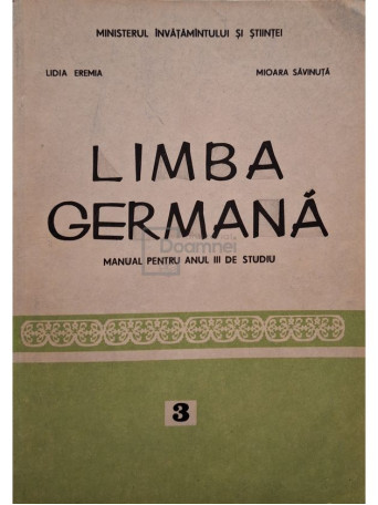 Lidia Eremia - Limba germana - Manual pentru anul III de studiu - 1992 - Brosata