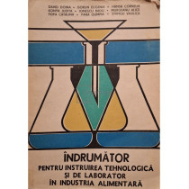 Indrumator pentru instruirea tehnologica si de laborator in industria alimentara