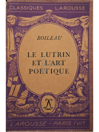 Boileau - Le Lutrin et l'art poetique - Brosata