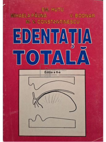 Emilian Hutu - Edentatia totala, editia a II-a - 1998 - Brosata