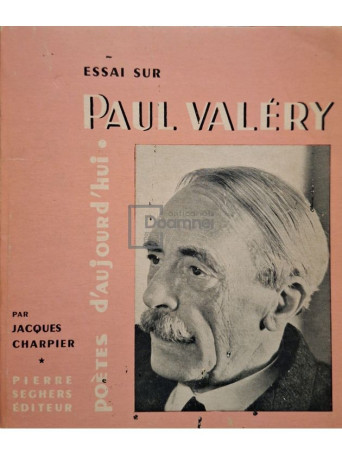 Jacques Charpier - Essai sur Paul Valery - 1966 - Brosata