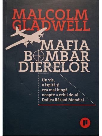 Malcolm Gladwell - Mafia bombardierelor - 2021 - Brosata