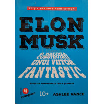 Elon Musk si misiunea construitii unui viitor fantastic