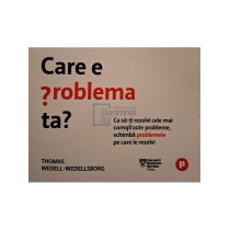 Care e problema ta?