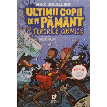 Ultimii copii de pe pamant si terorile cosmice
