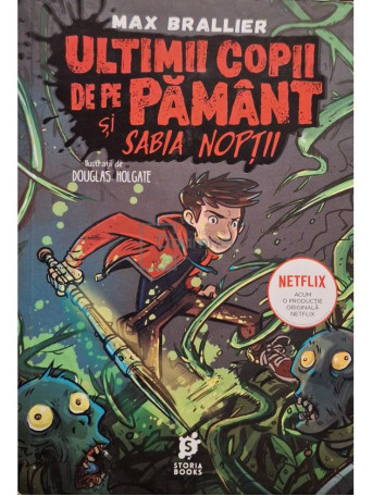 Max Brallier - Ultimii copii de pe pamant si sabia noptii - 2021 - Brosata