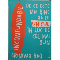 Inconfundabil - De ce este mai bine sa fii unicul in loc de cel mai bun