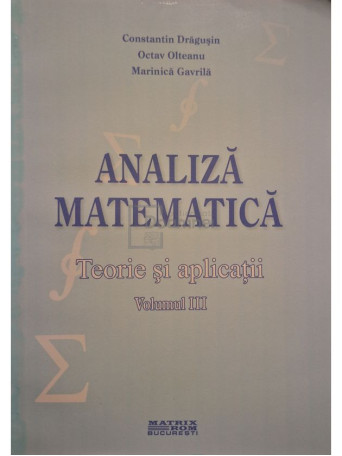 Constantin Dragusin - Analiza matematica, vol. III - 2010 - Brosata