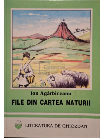 Ion Agarbiceanu - File din cartea naturii - 1998 - Cartonata