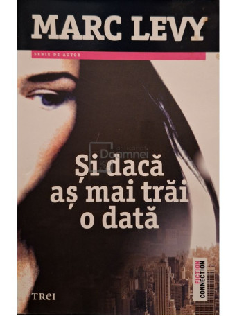 Marc Levy - Si daca as mai trai o data - 2014 - Brosata
