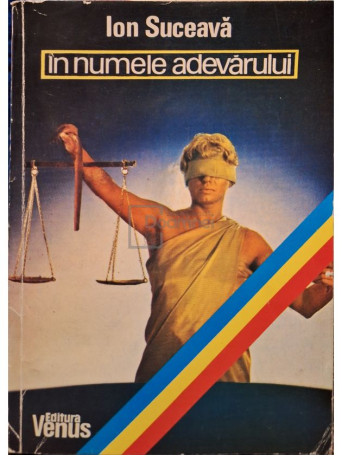 Ion Suceava - In numele adevarului (semnata) - 1991 - Brosata