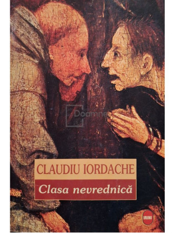Claudiu Iordache - Clasa nevrednica (semnata) - 1997 - Brosata