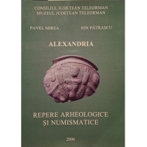 Alexandria - Repere arheologice si numismatice