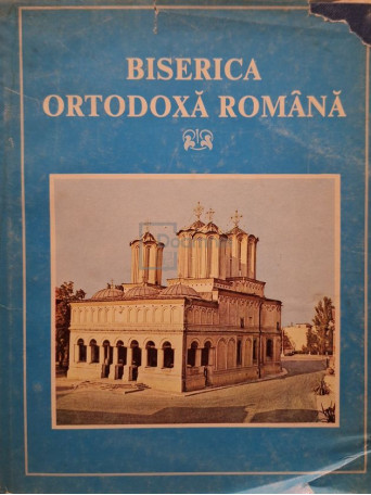 Antonie Plamadeala (coord.) - Biserica Ortodoxa Romana - 1987 - Cartonata