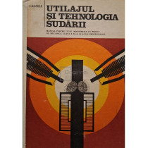 Utilajul si tehnologia sudarii