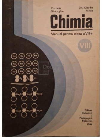Cornelia Gheorghiu - Chimia - Manual pentru clasa a VIII-a - 1984 - Brosata