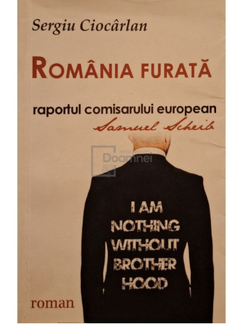 Sergiu Ciocarlan - Romania furata - 2014 - Brosata