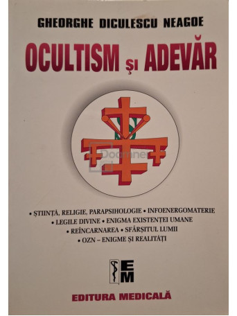 Gheorghe Diculescu Neagoe - Ocultism si adevar - 2004 - Brosata
