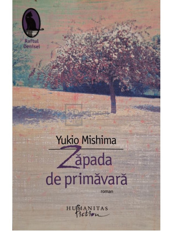 Yukio Mishima - Zapada de primavara - 2009 - Brosata