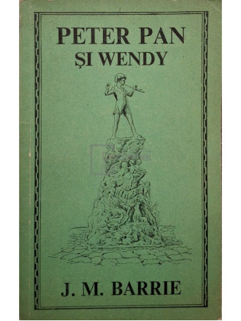 J. M. Barrie - Peter Pan si Wendy - 1970 - Brosata