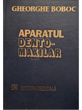 Gheorghe Boboc - Aparatul dento-maxilar, ed. 2 - 1996 - Cartonata