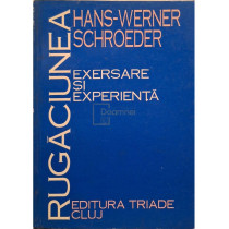 Rugaciunea - Exersare si experienta