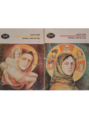 Sorin Titel - Femeie, iata fiul tau, 2 vol. - 1997 - Brosata