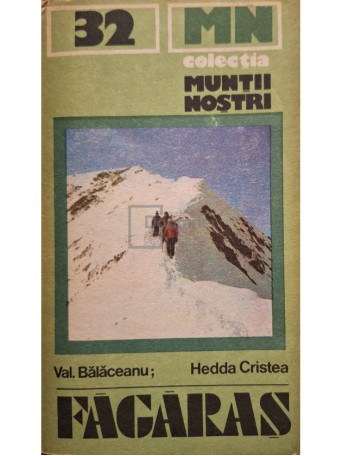 Val. Balaceanu - Muntii Fagaras - 1984 - Brosata
