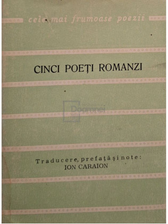 Ion Caraion (trad.) - Cinci poeti romanzi - 1972 - Brosata