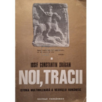 Noi, tracii, vol. 1 (semnata)