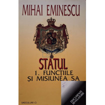 Statul, vol. 1 - Functiile si misiunea sa