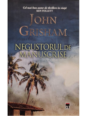 John Grisham - Negustorul de manuscrise - 2018 - Cartonata