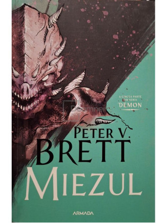 Peter V. Brett - Demon, vol. 5 - Miezul - 2024 - Brosata