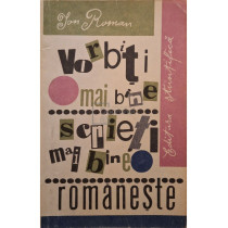 Vorbiti mai bine, scrieti mai bine romaneste