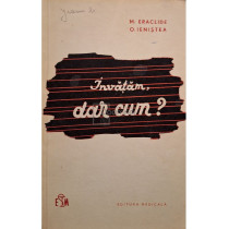 Invatam, dar cum?