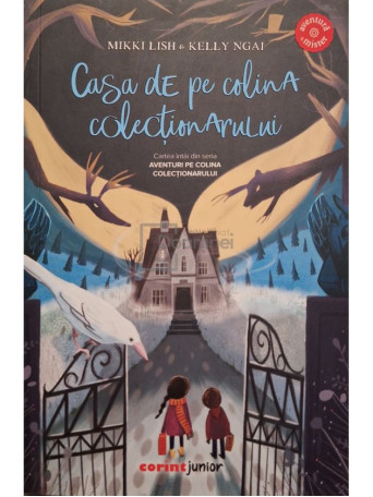 Mikki Lish - Aventuri pe colina colectionarului, vol. 1 - Casa de pe colina colectionarului - 2021 - Brosata