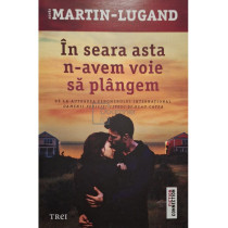 In seara asta n-avem voie sa plangem