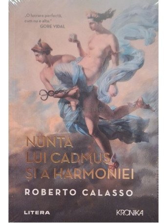 Roberto Calasso - Nunta lui Cadmus si a Harmoniei - 2022 - Brosata