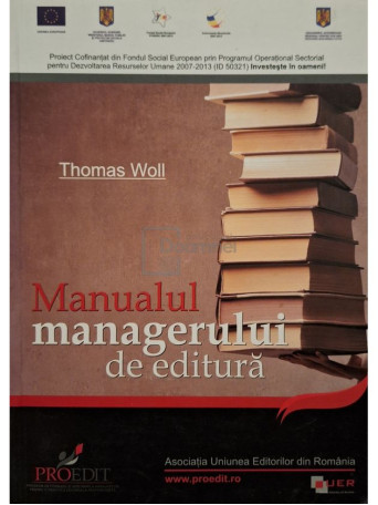 Thomas Woll - Manualul managerului de editura - 2012 - Brosata