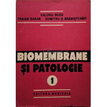 Biomembrane si patologie, vol. 1 (semnata)