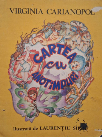 Virginia Carianopol - Cartea cu anotimpuri - 1983 - Brosata
