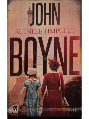 John Boyne - Ruinele timpului - 2022 - Brosata