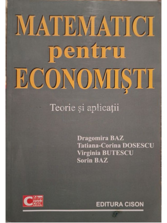 Dragomira Baz - Matematici pentru economisti - 2008 - Brosata
