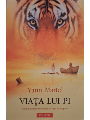 Yann Martel - Viata lui Pi - 2012 - Brosata