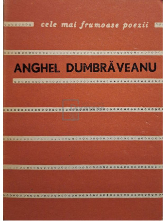 Anghel Dumbraveanu - Poeme - 1979 - Brosata
