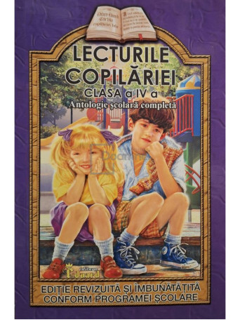 Lucica Buzenchi - Lecturile copilariei, clasa a IV-a - Antologie scolara completa - 2019 - Brosata