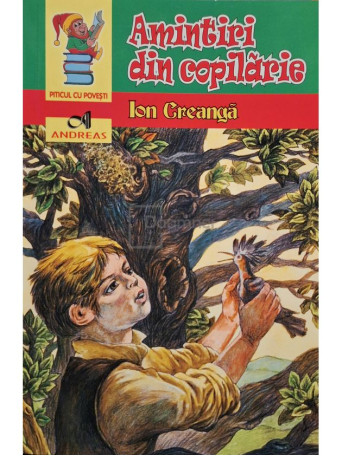 Ion Creanga - Amintiri din copilarie - 2013 - Brosata