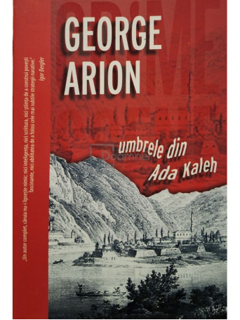 George Arion - Umbrele din Ada Kaleh - 2019 - Brosata
